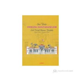 SON DEVIR OSMANLI HASTAHANELERI - OSMAN DOĞAN