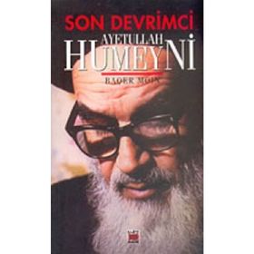 SON DEVRIMCI AYETULLAH HUMEYNI - BAQER MOIN