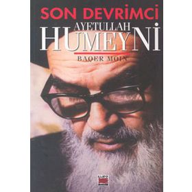 SON DEVRIMCI AYETULLAH HUMEYNI - BAQER MOIN