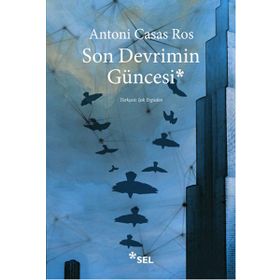 Son Devrimin Güncesi - Antoni Casas Ros