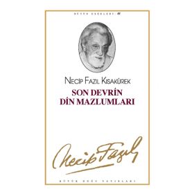 SON DEVRIN DIN MAZLUMLARI (KOD: 40) - NECIP FAZIL KISAKÜREK