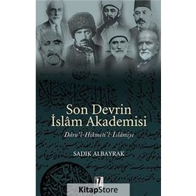 SON DEVRIN İSLAM AKADEMISI - SADIK ALBAYRAK