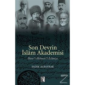 SON DEVRIN İSLAM AKADEMISI - SADIK ALBAYRAK
