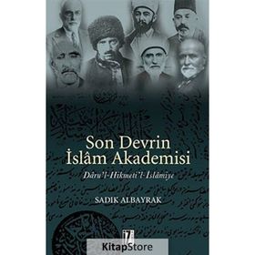 SON DEVRIN İSLAM AKADEMISI - SADIK ALBAYRAK