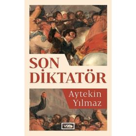Son Diktatör - Aytekin Yılmaz