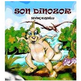 Son Dinozor - Sevinç Kuşoğlu