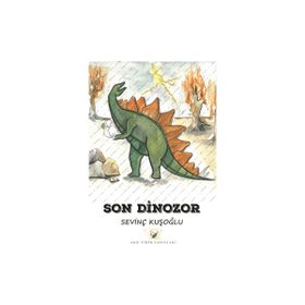 Son Dinozor - Sevinç Kuşoğlu