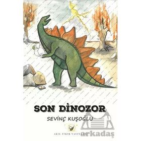 Son Dinozor - Sevinç Kuşoğlu