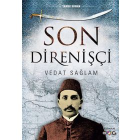 SON DIRENIŞÇI - VEDAT SAĞLAM