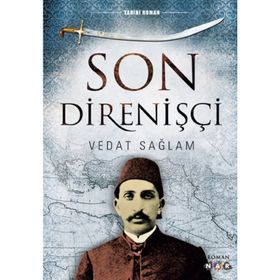 SON DIRENIŞÇI - VEDAT SAĞLAM