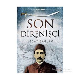 SON DIRENIŞÇI - VEDAT SAĞLAM