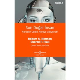Son Doğal İnsan: Nereden Geldik Nereye Gidiyoruz