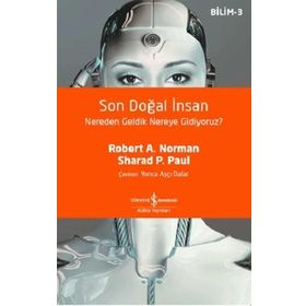 Son Doğal İnsan: Nereden Geldik Nereye Gidiyoruz