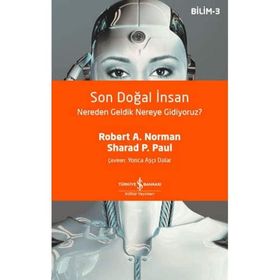 Son Doğal İnsan: Nereden Geldik Nereye Gidiyoruz
