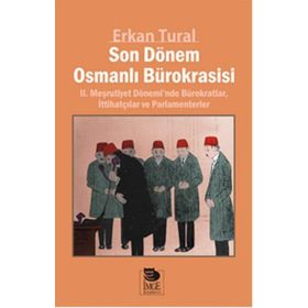 Son Dönem Osmanlı Bürokrasisi - Erkan Tural