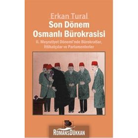 Son Dönem Osmanlı Bürokrasisi - Erkan Tural