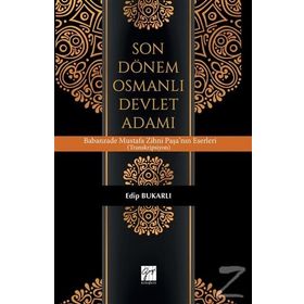 Son Dönem Osmanlı Devlet Adamı - Edip Bukarlı