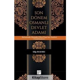 Son Dönem Osmanlı Devlet Adamı - Edip Bukarlı