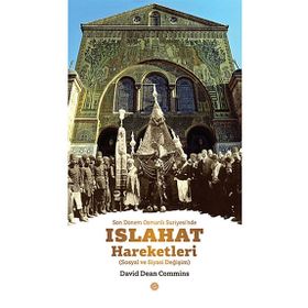 Son Dönem Osmanlı Suriyesi'nde Islahat Hareketleri - David Dean Commins
