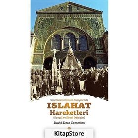 Son Dönem Osmanlı Suriyesi'nde Islahat Hareketleri - David Dean Commins