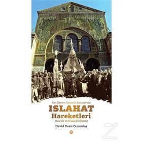 Son Dönem Osmanlı Suriyesi'nde Islahat Hareketleri - David Dean Commins