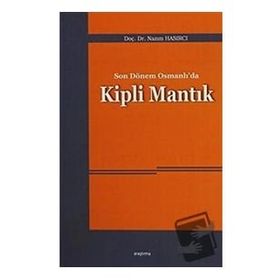 Son Dönem Osmanlı’da Kipli Mantık - Nazım Hasırcı