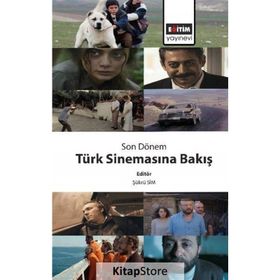 Son Dönem Türk Sinemasına Bakış - Şükrü Sim