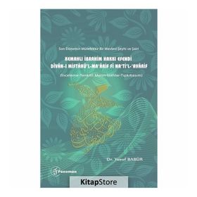 Son Dönemin Mütefekkir Bir Mevlevi Şeyhi ve Şairi Kemahlı İbrahim Hakkı Efendi - Kolektif
