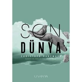 Son Dünya - Christoph Ransmayr