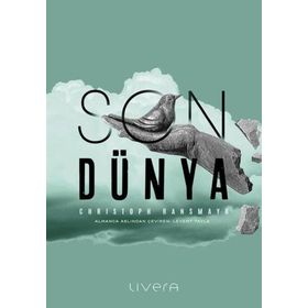 Son Dünya - Christoph Ransmayr