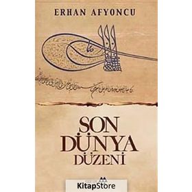 Son Dünya Düzeni - Erhan Afyoncu