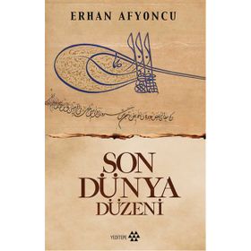 Son Dünya Düzeni - Erhan Afyoncu