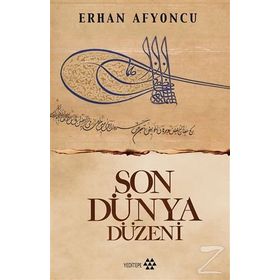 Son Dünya Düzeni - Erhan Afyoncu