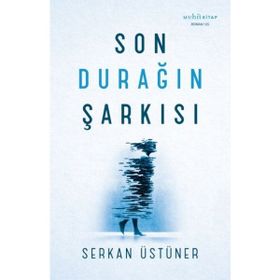 Son Durağın Şarkısı Muhit Kitap