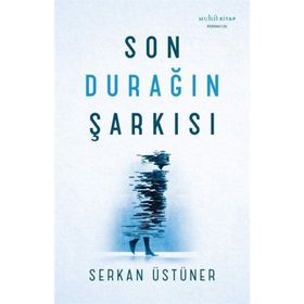 Son Durağın Şarkısı Muhit Kitap
