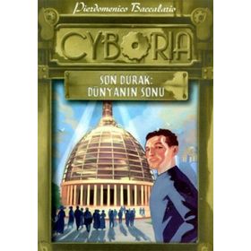 SON DURAK - DÜNYANIN SONU CYBORIA 2 - PIERDOMENICO BACCALARIO