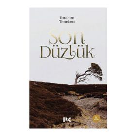 SON DÜZLÜK - İBRAHİM TENEKECI