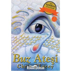 Son Ejderha Günlükleri - Buz Ateşi - chris dlacey chris dlacey