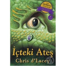 Son Ejderha Günlükleri - İçteki Ateş - chris dlacey chris dlacey