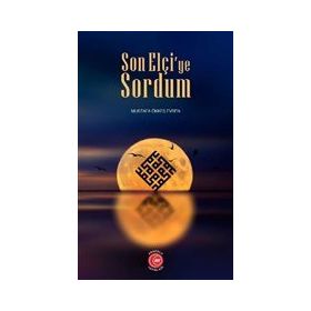Son Elçi`ye Sordum - Mustafa Ökkeş Evren