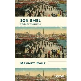 Son Emel Günümüz Türkçesiyle - Mehmet Rauf