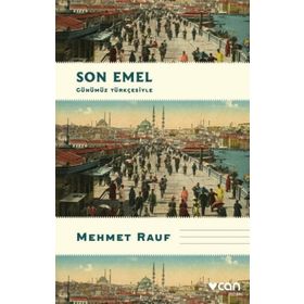 Son Emel Günümüz Türkçesiyle - Mehmet Rauf