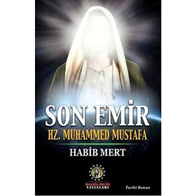 Son Emir Hz. Muhammed Mustafa - Habib Mert