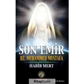 Son Emir Hz. Muhammed Mustafa - Habib Mert