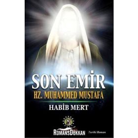 Son Emir Hz. Muhammed Mustafa - Habib Mert
