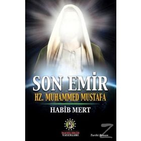 Son Emir Hz. Muhammed Mustafa - Habib Mert