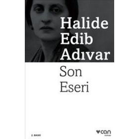 SON ESERI - HALIDE EDIP ADIVAR