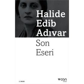 SON ESERI - HALIDE EDIP ADIVAR