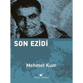 Son Ezidi - Mehmet Kum - Öteki Yayınevi