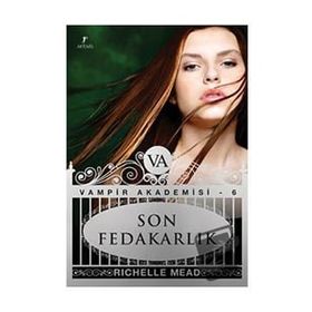 SON FEDAKARLIK - RICHELLE MEAD